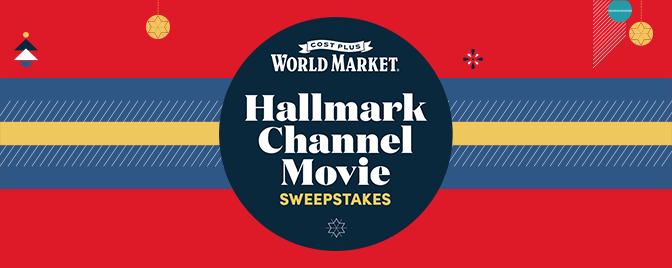 Cost Plus World Market's Hallmark Channel Movie Sweepstakes