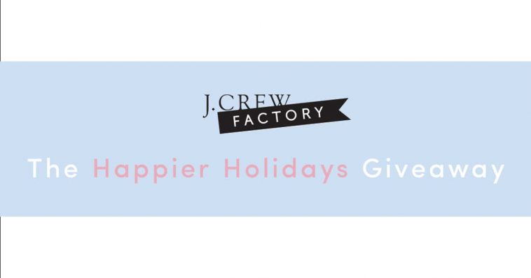 J.Crew Factory Happier Holidays Giveaway
