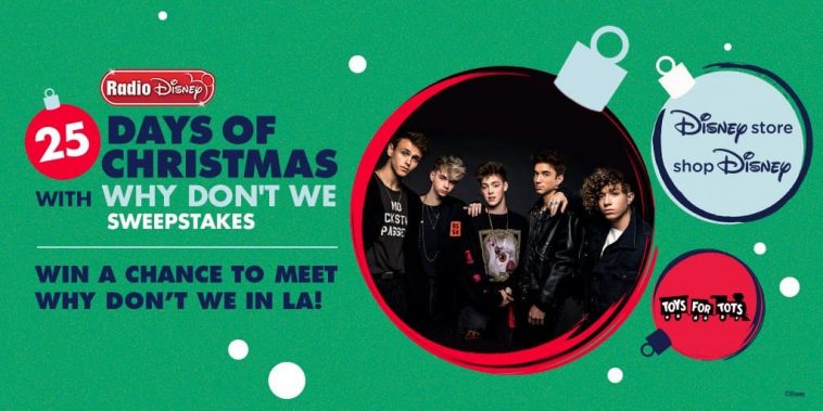 Radio Disney 25 Days of Christmas with Why Don’t We Sweepstakes