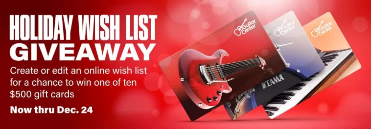 Guitar Center Holiday Wish List Sweepstakes 2023